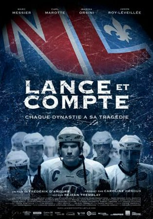 Lance et compte, Carl Marotte,Denis Bouchard,Marc Messier,Marina Orsini,Raymond Bouchard,Helene Florent,Dave Morissette,Jason Roy-Léveillée,Julie McClemens