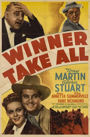 Winner Take All, Tony Martin,Gloria Stuart,Henry Armetta,Slim Summerville,George 