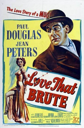Love That Brute, Paul Douglas,Jean Peters,César Romero,Keenan Wynn,Joan Davis,Arthur Treacher,Peter Price,Jay C. Flippen,Barry Kelley,Leon Belasco