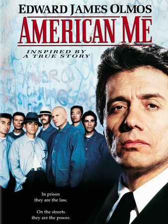 American Me, Edward James Olmos, William Forsythe, Pepe Serna, Danny De La Paz, Evelina Fernandez, Cary Hiroyuki Tagawa, Daniel Villarreal, Sal Lopez, Daniel A. Haro, Vira Montes