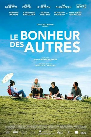 Le bonheur des autres, Germain Houde,Julie LeBreton,Louise Portal,Marc-André Grondin,Michel Barrette