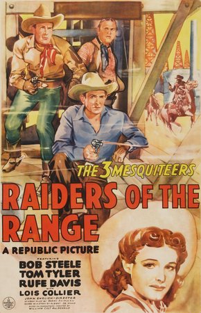Raiders of the Range, Bob Steele,Tom Tyler,Rufe Davis,Lois Collier,Frank Jaquet,Tom Chatterton,Dennis Moore,Fred Kohler Jr.,Charles Miller,Max Walzman