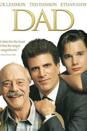 Dad, Jack Lemmon,Ted Danson,Olympia Dukakis,Kathy Baker,Kevin Spacey,Ethan Hawke,Zakes Mokae,J.T. Walsh,Peter Michael Goetz,John Apicella