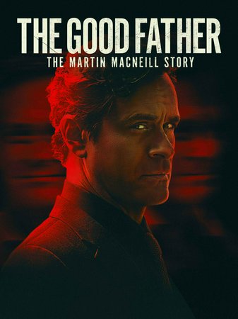 The Good Father: The Martin MacNeill Story, Tom Everett Scott, Charisma Carpenter
