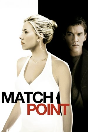 Match Point, Scarlett Johansson,Matthew Goode,Emily Mortimer,Brian Cox,Rupert Penry-Jones,Penelope Wilton,James Nesbitt,Ewen Bremner,Margaret Tyzack,Rod Carver