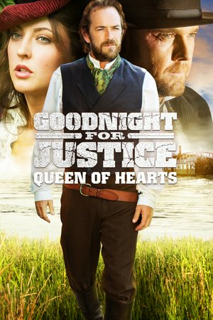 Goodnight for Justice: Queen of Hearts, Luke Perry,Katharine Isabelle,Ricky Schroder,Duane Howard,Ken Davis,Frank C. Turner,Patrick Sabongui,Adam Greydon Reid,Serge Houde,Kerry James