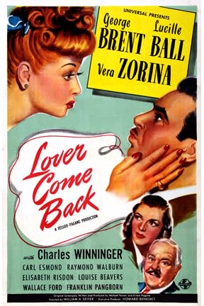 Lover Come Back, Lucille Ball,George Brent,Vera Zorina,Carl Esmond,Charles Winninger,Raymond Walburn,Elisabeth Risdon,Louise Beavers,Wallace Ford,Franklin Pangborn