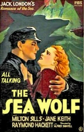 The Sea Wolf, Milton Sills,Raymond Hackett,Jane Keith,John Rogers,Nat Pendleton,Harold Kinney,Sam Allen,Harry Tenbrook,Mitchell Harris