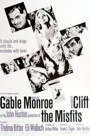 The Misfits, Clark Gable, Marilyn Monroe, Montgomery Clift, Eli Wallach, Thelma Ritter, Kevin McCarthy, Philip Mitchell, James Barton, Estelle Winwood, Denis Shaw