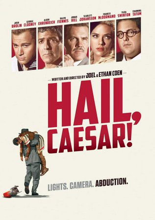 Hail, Caesar!, Josh Brolin,George Clooney,Tilda Swinton,Ralph Fiennes,Jonah Hill,Frances McDormand,Channing Tatum,Scarlett Johansson,Alden Ehrenreich,Christopher Lambert