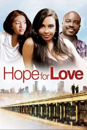 Hope for Love, Ameer Baraka,Derrex Brady,Jazsmin Lewis,Drew Sidora,Wendy Wiltz,Jason Weaver,Sydnee Simone