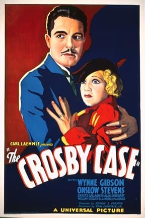 The Crosby Case, Onslow Stevens,Wynne Gibson,Alan Dinehart,Warren Hymer,William Collier Sr.,Skeets Gallagher,Edward Van Sloan,John Wray,J. Farrell MacDonald,Harold Huber