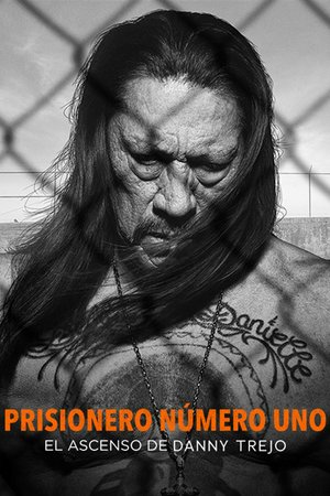 Inmate #1: The Rise of Danny Trejo, Jerry Hernandez,Jhonnie Harris,Mario Castillo,Max Martinez,Robert Rodriguez