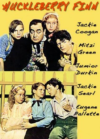Huckleberry Finn, Junior Durkin,Jackie Coogan,Mitzi Green,Eugene Pallette,James Durkin,Jackie Searl,Clarence Muse,Clara Blandick,Jane Darwell,Oscar Apfel