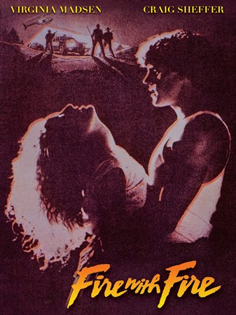 Fire with Fire - Verbotene Leidenschaft, Virginia Madsen,Craig Sheffer,Jon Polito,J.J. Cohen,Kate Reid,Jean Smart,Tim Russ,David Harris,D.B. Sweeney,Dorrie Joiner